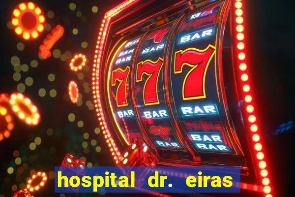 hospital dr. eiras em botafogo